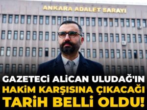 gazeteci-alican-uludagin-hakim-karsisina-cikacagi-tarih-belli-oldu-JbiJvyCy