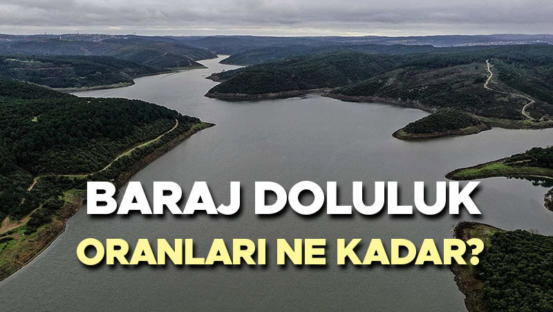 İstanbul baraj doluluk oranları 25 Haziran 2026 İSKİ | Baraj doluluk oranları İstanbul’da ne kadar oldu, su seviyesi yüzde kaç? İşte günlü İSKİ verileri barajlarda son durum!