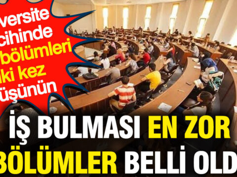Universite tercihinde bazi bolumleri iki kez dusunun is bulmasi en zor bolumler belli oldu K5ZCVjcf